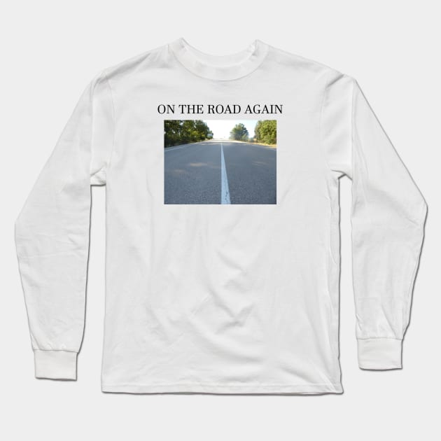 ON THE ROAD AGAIN Long Sleeve T-Shirt by jcnenm